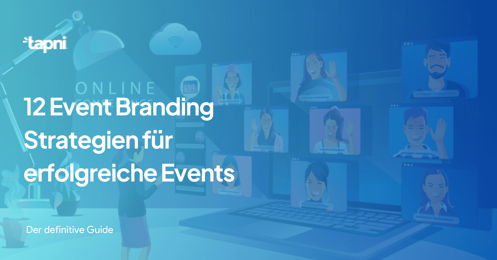 12 Event-Branding-Strategien für erfolgreiche Events – Der definitive Guide