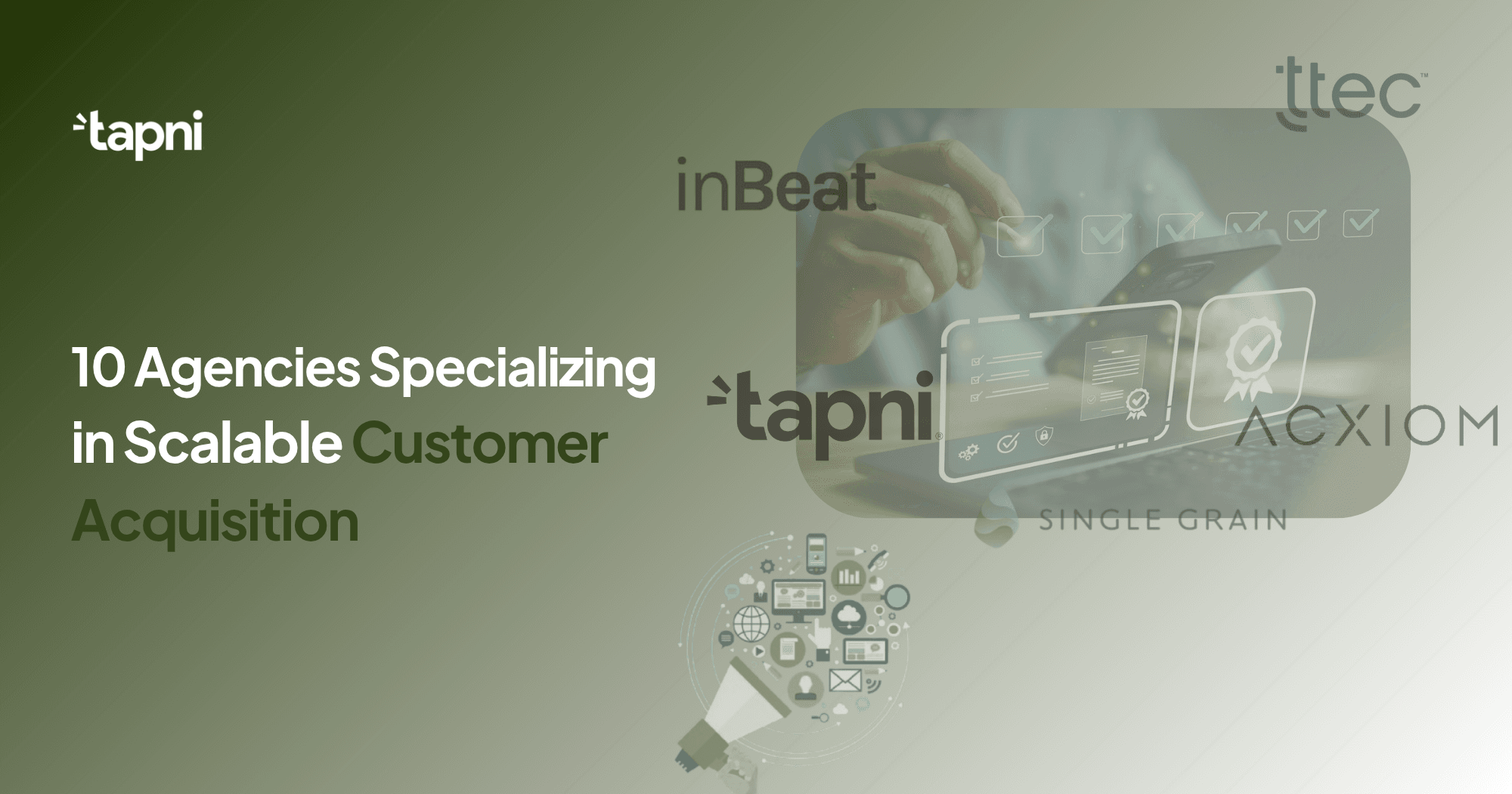 10 Agencies Specializing in Scalable Customer Acquisition