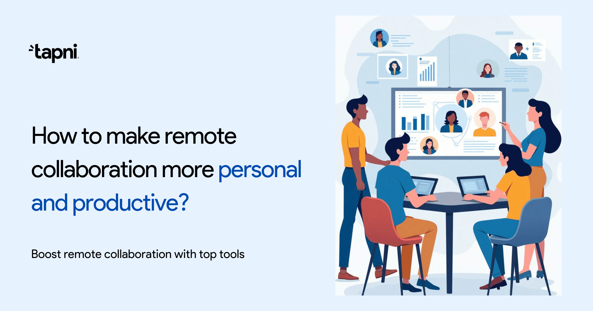 How to make remote collaboration more personal and productive?