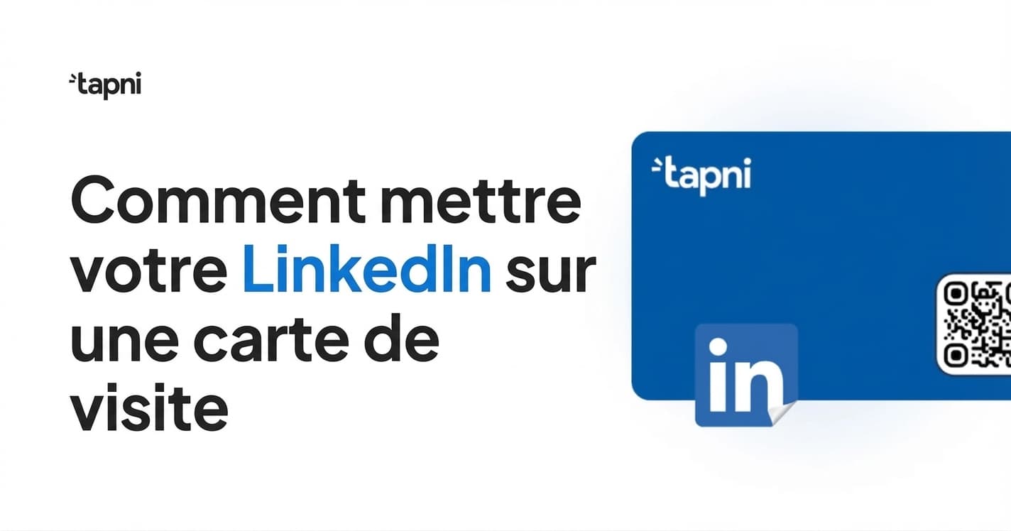 Comment Mettre Votre LinkedIn sur une Carte de Visite ?